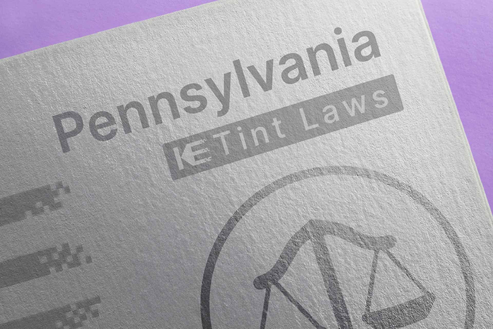 Window Tint Law Guide for Pennsylvania