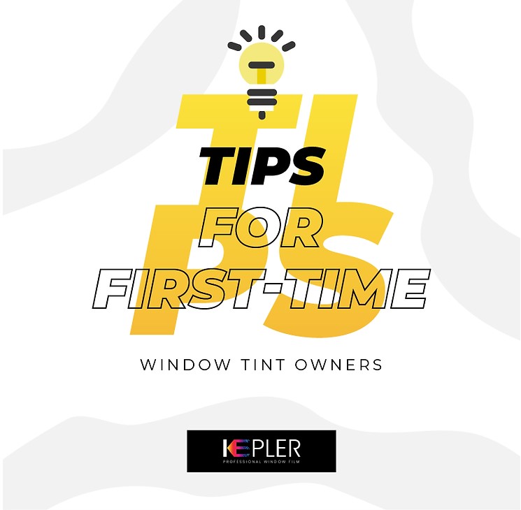 Tips For First Time Window Tint Owners