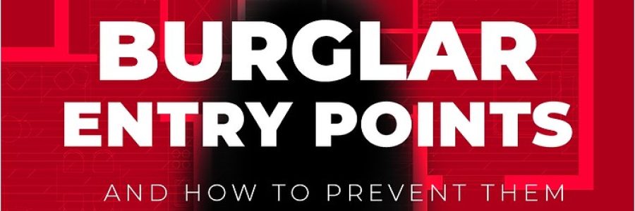 Burglar Entry Points and How to Prevent Them